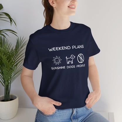 Weekend Plans Shirt, Graphic Tee, Sunshine Dogs People, Fun Unisex T-Shirt, Summer Casual Wear, Cute Gift for Dog Lovers — listing image 9
